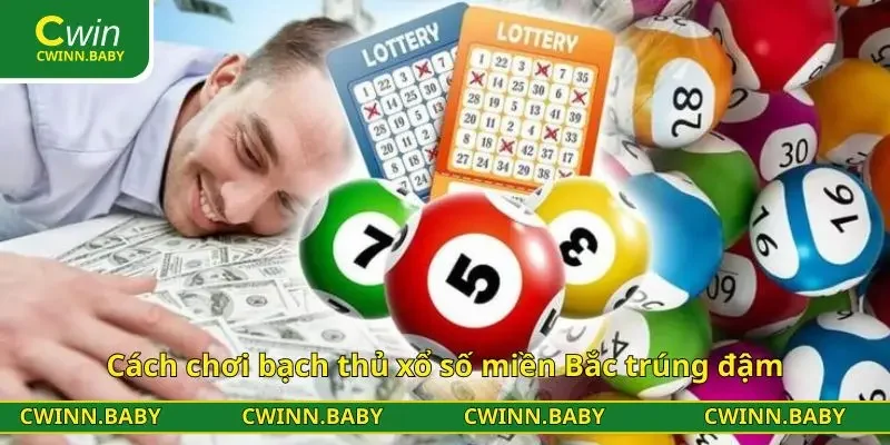 Cách chơi bạch thủ xổ số miền Bắc trúng đậm