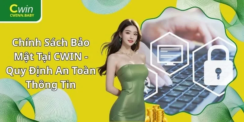 Chính Sách Bảo Mật Tại CWIN