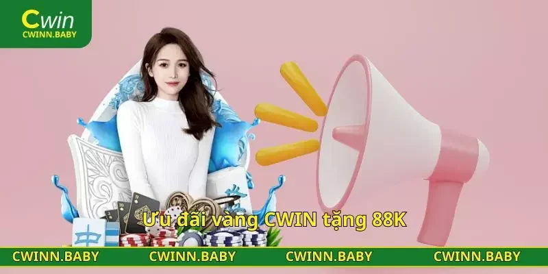 Ưu đãi vàng CWIN tặng 88K
