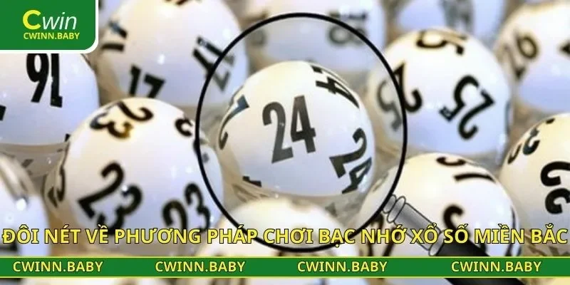 Đôi nét về phương pháp chơi bạc nhớ xổ số miền bắc
