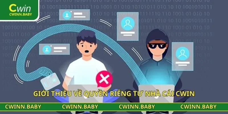 Giới thiệu về quyền riêng tư nhà cái CWIN
