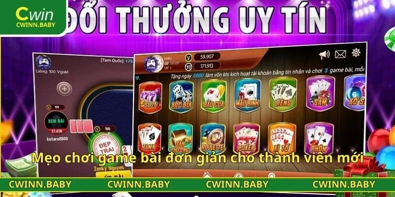 Mẹo chơi game bài đơn giản cho thành viên mới