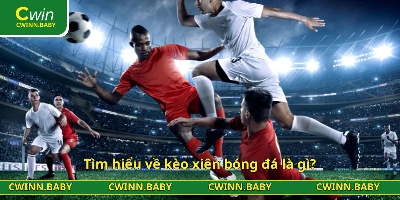 Tìm hiểu về kèo xiên bóng đá là gì?
